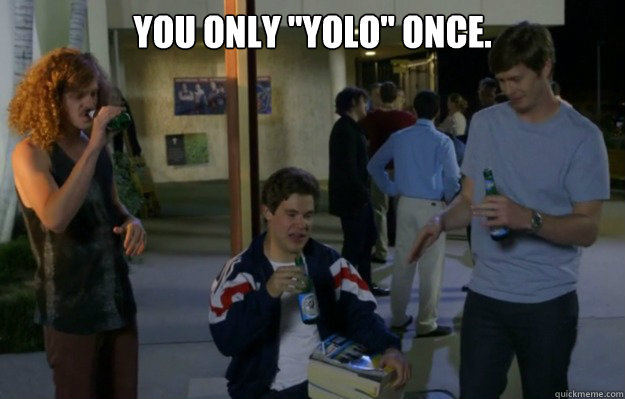 you only yolo once - Workahlics Rap