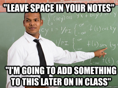 leave space in your notes im going to add something to - Good Guy Teacher