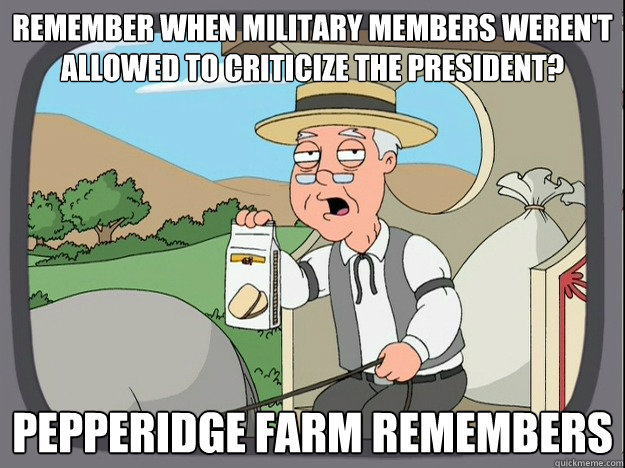 remember when military members werent allowed to criticize - Pepperidge Farm Remembers