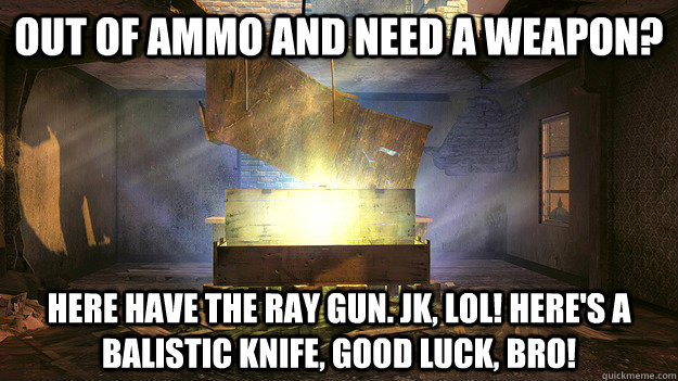 out of ammo and need a weapon here have the ray gun jk lo -