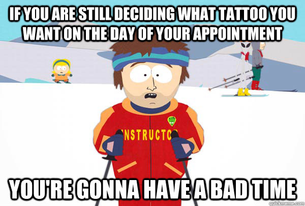 if you are still deciding what tattoo you want on the day of - Super Cool Ski Instructor