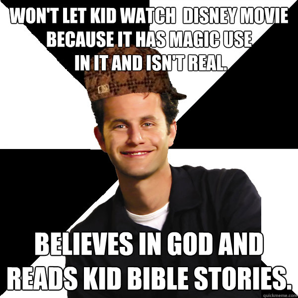 wont let kid watch disney movie because it has magic use - Scumbag Christian