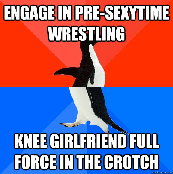 engage in presexytime wrestling knee girlfriend full force - Socially Awesome Awkward Penguin