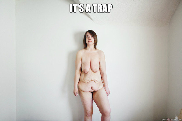 its a trap -