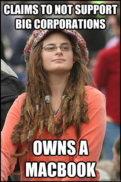 claims to not support big corporations owns a macbook - College Liberal