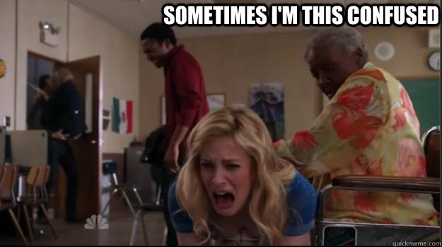sometimes im this confused -