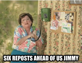 six reposts ahead of us jimmy -