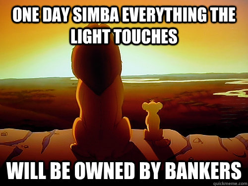 one day simba everything the light touches will be owned by - The future