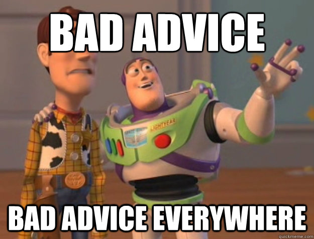 bad advice bad advice everywhere - Buzz Lightyear