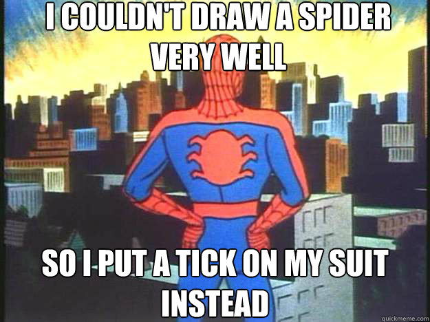 i couldnt draw a spider very well so i put a tick on my sui -
