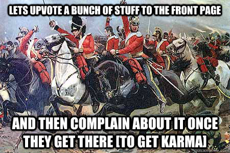 lets upvote a bunch of stuff to the front page and then comp -