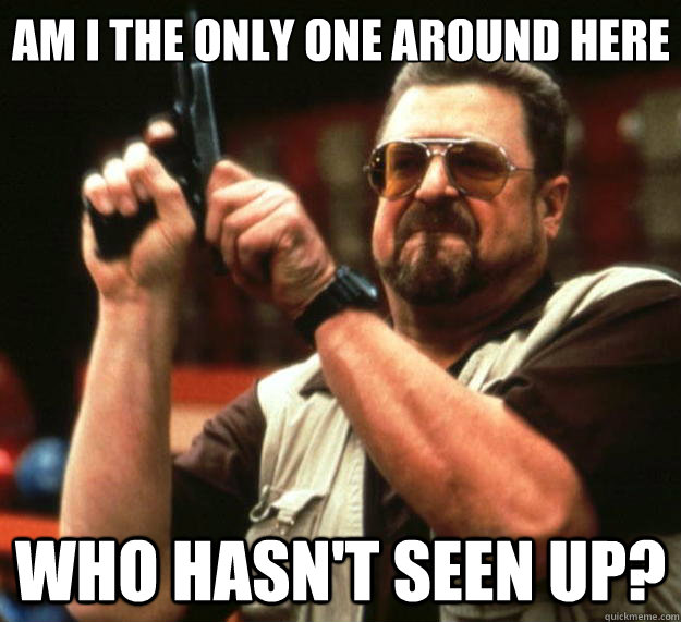 am i the only one around here who hasnt seen up - Big Lebowski