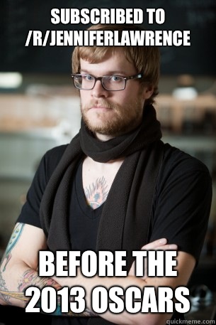 Subscribed to rJenniferLawrence before the 2013 Oscars - Hipster Barista