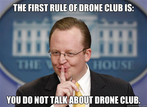 the first rule of drone club is you do not talk about drone - Robert Gibbs on Drone Club