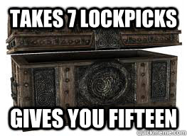 takes 7 lockpicks gives you fifteen - skyrim chest