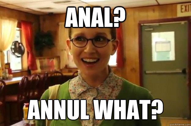 anal annul what - Sexually Oblivious Female