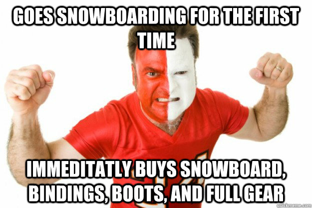 goes snowboarding for the first time immeditatly buys snowbo - Overzealous Zack