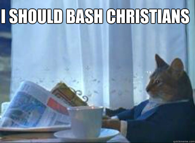 i should bash christians - I should buy a boat cat