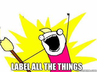 label all the things - All The Things