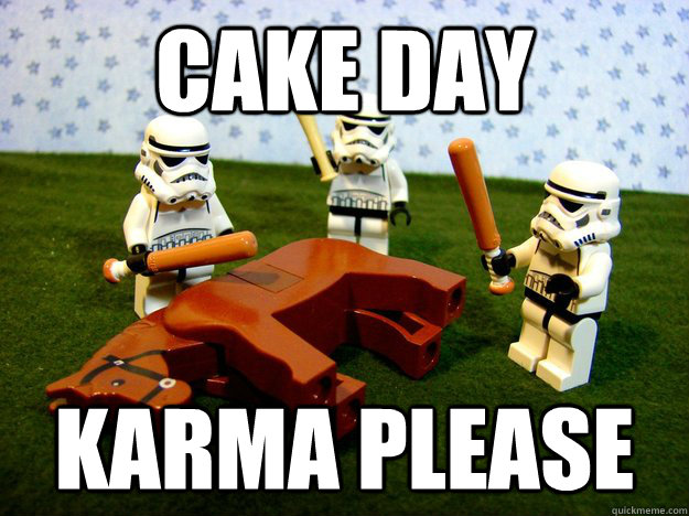 cake day karma please - Beating a Dead Horse
