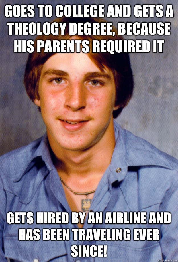 Goes to college and gets a theology degree because his paren - Old Economy Steven