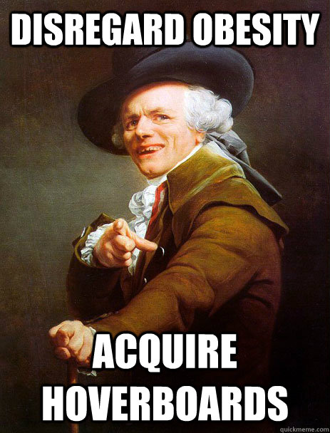 disregard obesity acquire hoverboards - Disregard X Acquire Y