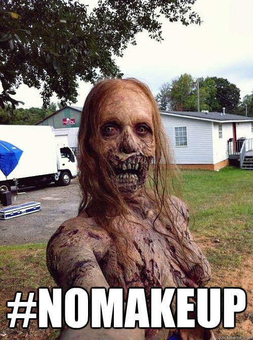 nomakeup - zombie selfie