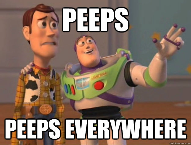 peeps peeps everywhere - Buzz Lightyear