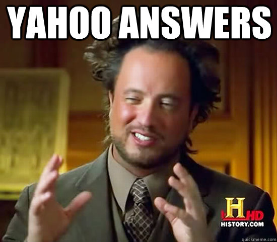 yahoo answers - Ancient Aliens