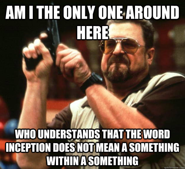 am i the only one around here who understands that the word - Angry Walter