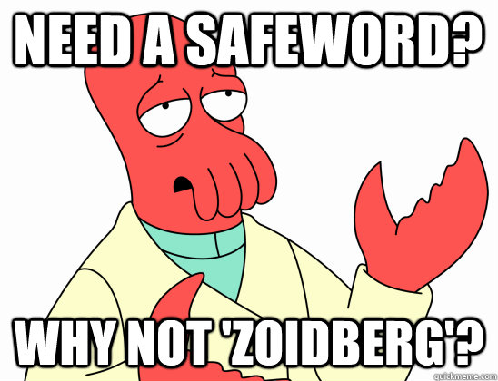 need a safeword why not zoidberg - Why Not Zoidberg