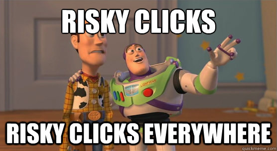 risky clicks risky clicks everywhere - Toy Story Everywhere