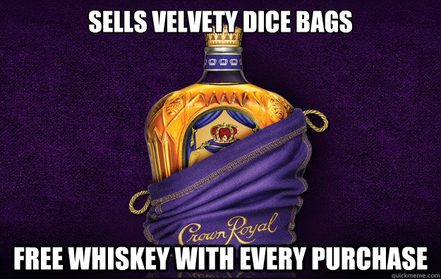 sells velvety dice bags free whiskey with every purchase - GG Crown Royal