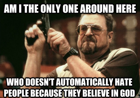 am i the only one around here who doesnt automatically hate - Am I the only one