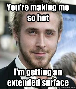 youre making me so hot im getting an extended surface - Ryan gosling