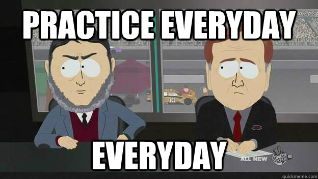 practice everyday everyday - 