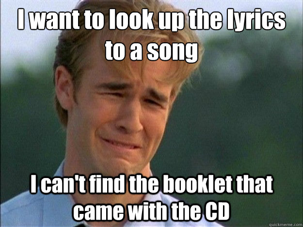 i want to look up the lyrics to a song i cant find the book - Dawson Sad