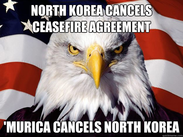 north korea cancels ceasefire agreement murica cancels nort - One-up America