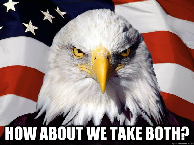 how about we take both - One-up America