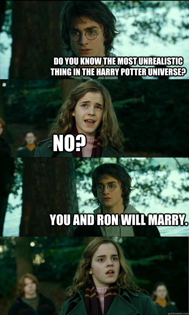 do you know the most unrealistic thing in the harry potter u - Horny Harry