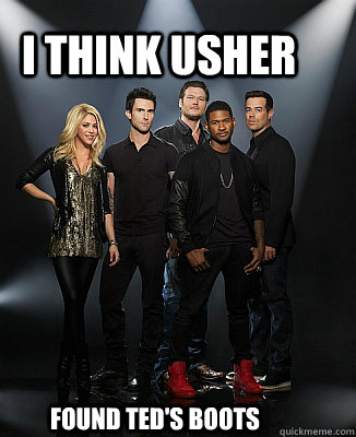 i think usher found teds boots - The Voice