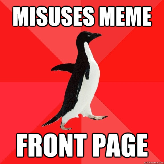 misuses meme front page - Socially Awesome Penguin
