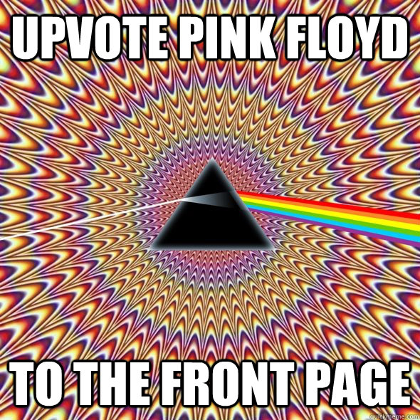 upvote pink floyd to the front page -