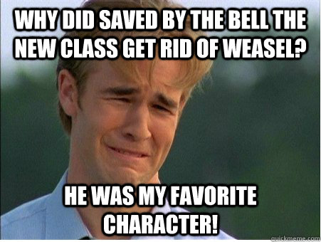 why did saved by the bell the new class get rid of weasel h - 1990s Problems