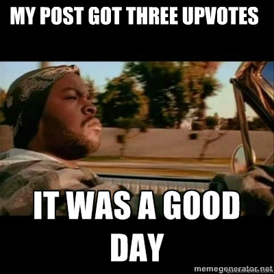 my post got three upvotes - ICECUBE