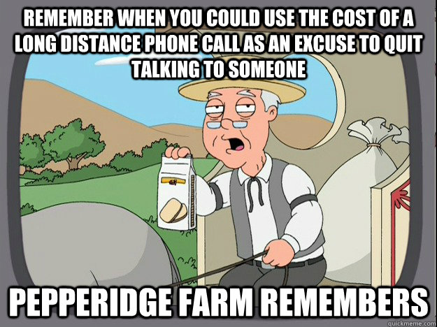 remember when you could use the cost of a long distance phon - Pepperidge Farm Remembers