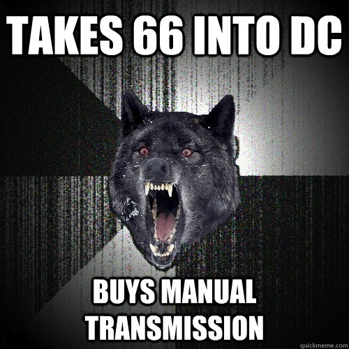 takes 66 into dc buys manual transmission - Insanity Wolf