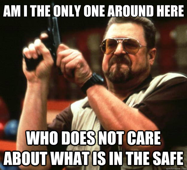 am i the only one around here who does not care about what i - Big Lebowski