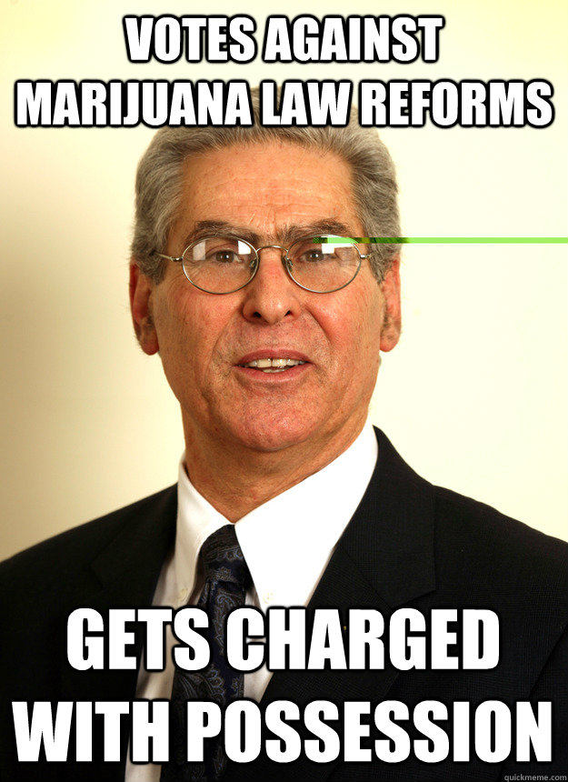 votes against marijuana law reforms gets charged with posses - The real scumbag steve