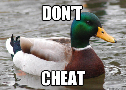 dont cheat - Actual Advice Mallard